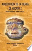 Arqueologia de la Sierra de Ancash 2 (Hardcover)