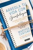 Libro Arregla Tu Vida Con Grafología / Get Your Life Back Together with Graphology