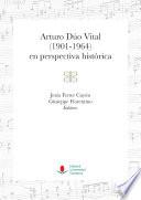 Arturo Dúo Vital (1901-1964) en perspectiva histórica
