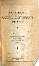 Asamblea Nacional Constituyente de 1949: Antecedentes, proyecto, reglamento, actas