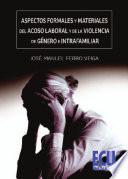 Libro Aspectos formales y materiales del acoso laboral y de la violencia de género e intrafamiliar