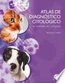 Libro Atlas de diagnóstico citológico en animales de compañía