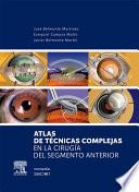 Libro Atlas de técnicas complejas en la cirugía del segmento anterior