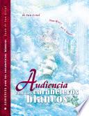 Libro Audiencia con los Carabeleros Blancos
