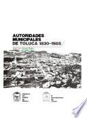 Autoridades municipales de Toluca, 1830-1985