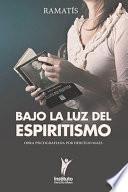 Libro Bajo la Luz del Espiritismo