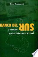 Banco del Sur y nueva crisis internacional