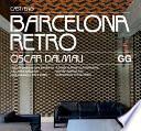 Barcelona Retro : a guide to modern architecture and the applied arts in Barcelona (1954-1980)