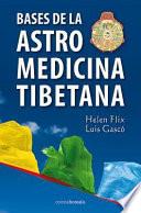 Bases de la astromedicina tibetana / Basis of Tibetan AstroMedicine