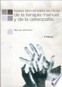 Libro BASES ELEMENTALES TÉCNICAS DE LA TERAPIA MANUAL Y LA OSTEOPATIA