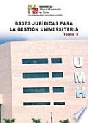 Libro Bases jurídicas para la Gestión Universitaria. Tomo II