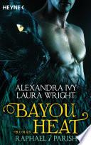 Libro Bayou Heat - Raphael / Parish