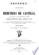 Becerro. libro famoso de las behetrias de Castilla, que se custodia en la real chancillería de Valladolid