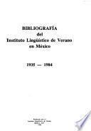 Bibliografía del Instituto Lingüístico de Verano en México, 1935-1984