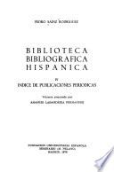 Biblioteca bibliográfica hispánica: Indice de publicaciones periódicas