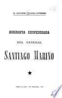 Biografía compendiada del general Santiago Mariño