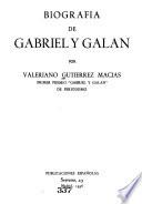 Biografía de Gabriel y Galán