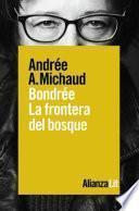 Libro Bondrée. La frontera del bosque