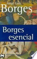 Borges Esencial/ Borges Essential