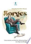 Libro Borges in situ, Cinco charlas, encuentros y desencuentros con Jorge Luis Borges