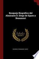 Libro Bosquejo Biografico Del Almirante D. Diego de Egues Y Beaumont