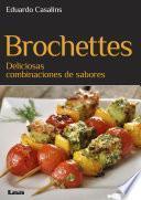 Libro Brochettes, deliciosas combinaciones de sabores