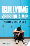Libro Bullying: ¿por qué a mí?