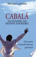 Libro Cabala; Alcanzando Los Mundos Superiores