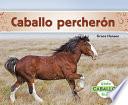 Libro Caballo Percherón (Clydesdale Horses)