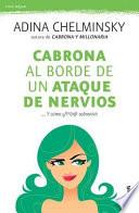 Libro Cabrona Al Borde de Un Ataque de Nervios: El Libro Que Mas de Una Mujer Deberia Leer