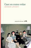 Libro Caer es como volar
