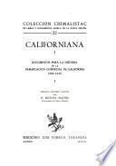 Californiana: Documentos para la historia de la demarcación comercial de California, 1583-1632. 2 v