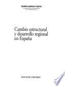 Libro Cambio estructural y desarrollo regional en España