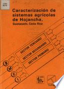 Caracterizacion de sistemas agricolas de Hojancha, Guanacaste, Costa Rica