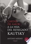 Libro Cartas de amor a la hija del renegado Kautsky