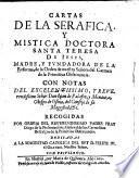 Cartas De La Serafica, Y Mistica Doctora Santa Teresa De Iesus