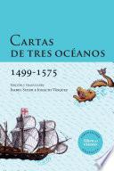 Cartas de tres océanos, 1499-1575