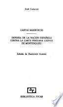 Cartas marruecas ; Defensa de la nación española contra la Carta persiana LXXVIII de Montesquieu