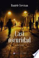 Libro Casi Oscuridad