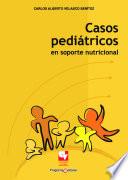 Casos pediatricos en soporte nutricional