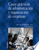 Casos prácticos de administración y organización de empresas