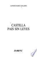 Castilla, país sin leyes