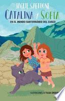 Libro CATALINA Y SOFÍA EN EL MUNDO SUBTERRÁNEO DEL CUSCO