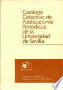 Catálogo colectivo de publicaciones periódicas de la Universidad de Sevilla