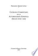 Catálogo comentado de la autobiografía española, siglos XVIII y XIX