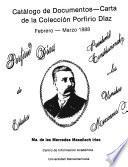 Catálogo de documentos--carta de la Colección Porfirio Díaz: Febrero-Marzo 1888