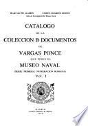 Catálogo de la colección de documentos de Vargas Ponce que posee el Museo Naval