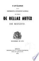 Catálogo de la decimosexta exposición nacional de obras de bellas artes de México, diciembre de 1873