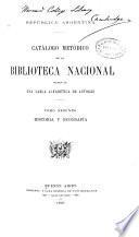 Catálogo metódico de la Biblioteca nacional: Historia y geografía. 1900