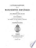 Catálogo razonado de los manuscritos españoles existentes en la Biblioteca Real de París